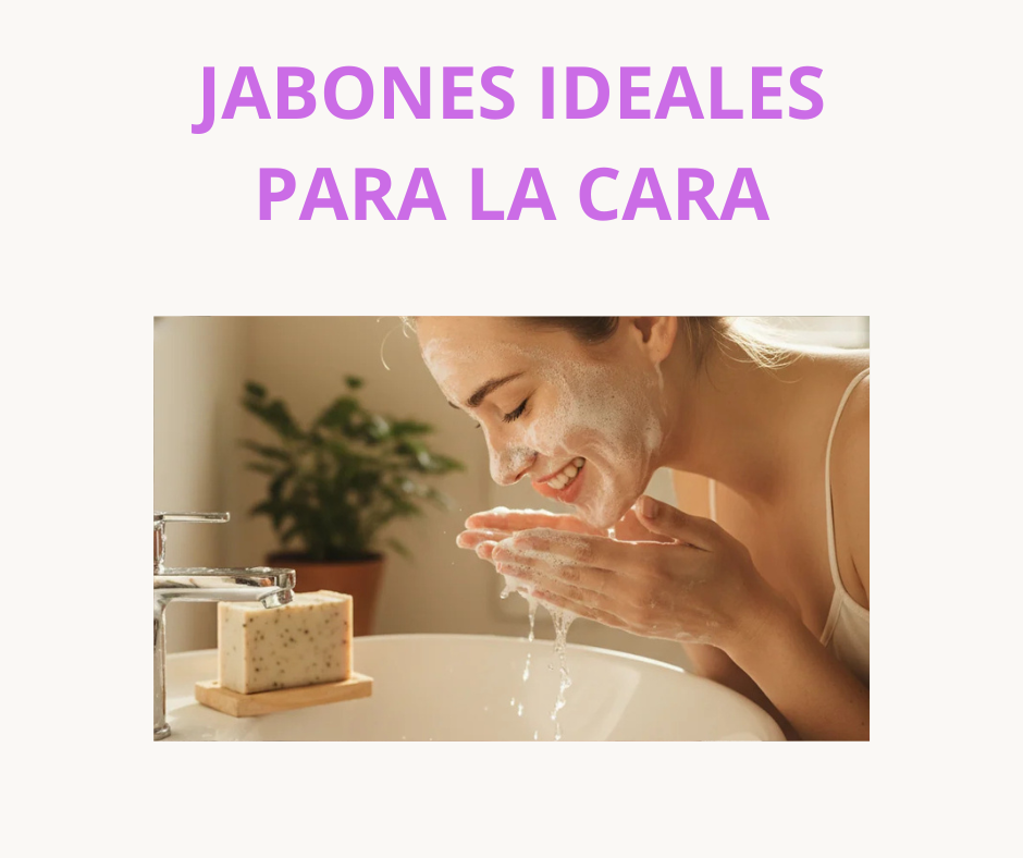 Jabones de Glicerina Ideales para la Cara