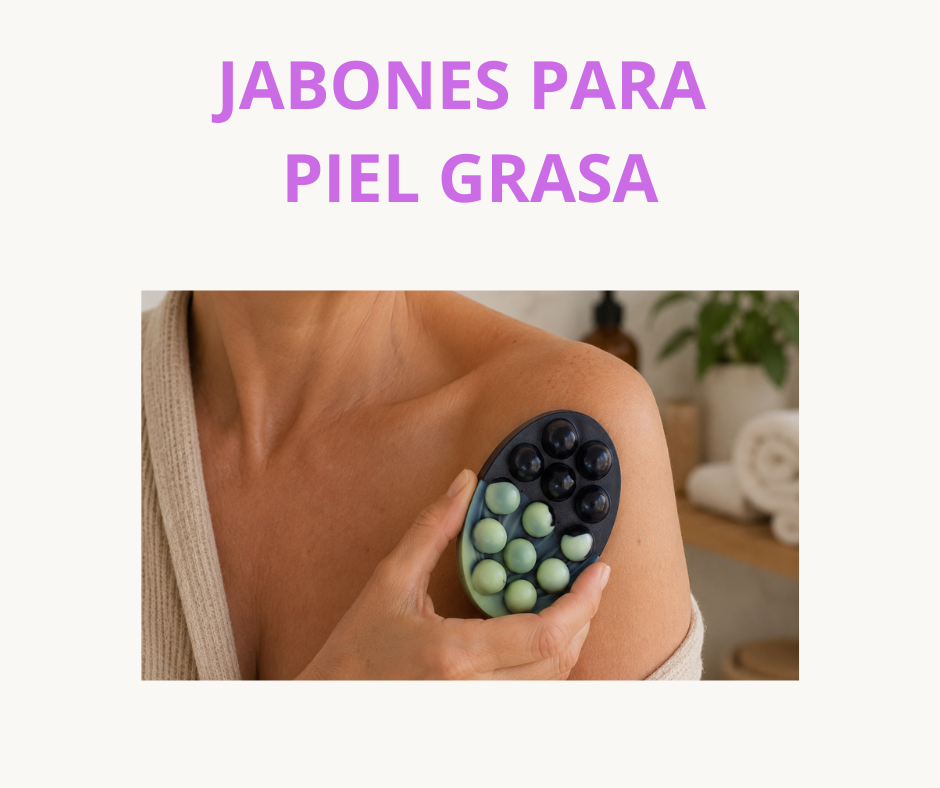 Jabones de Glicerina para Piel Grasa